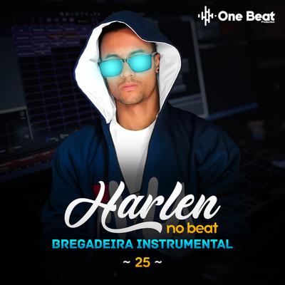 Bregadeira Instrumental 25 By HARLEN NO BEAT, One Beat Production's cover