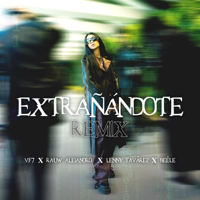 Extrañandote (Remix)'s cover