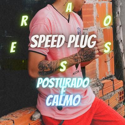 Posturado e Calmo (Speedplug) By Eusoares085's cover