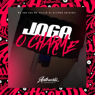 Joga o Charme By DJ GS, Mc Vuk Vuk, MC Kalzin's cover