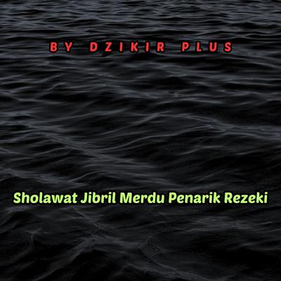 Sholawat Jibril Merdu Penarik Rezeki's cover