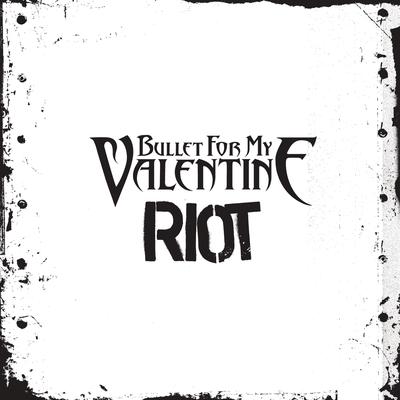 Riot By Bullet For My Valentine's cover