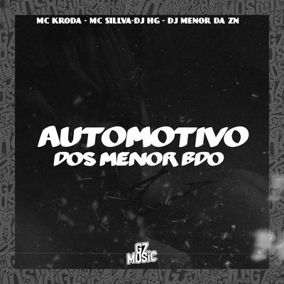 Automotivo dos Menor BDO (feat. DJ MENOR DA ZN) (feat. DJ MENOR DA ZN) By DJ HG MLK É BRABO, MC SILLVA, DJ HG, DJ Menor da ZN's cover