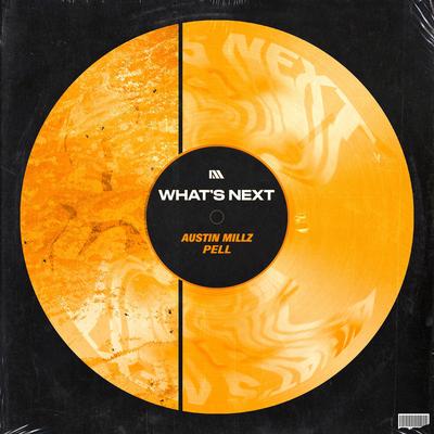 What's Next By Austin Millz, Pell's cover