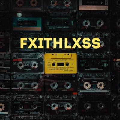 Fxithlxss's cover