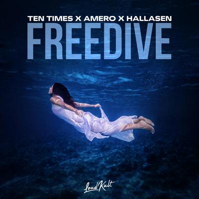 Freedive By TEN TIMES, Amero, Hallasen's cover