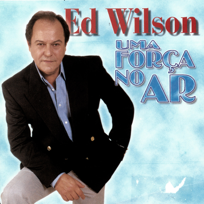 Eu Te Agradeço O Pai By Ed Wilson's cover