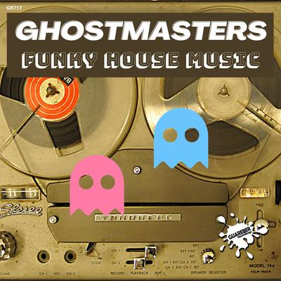 Funky House Music (Extended Mix) By GhostMasters's cover