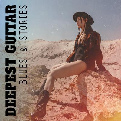 Deepest Guitar Blues & Stories's cover