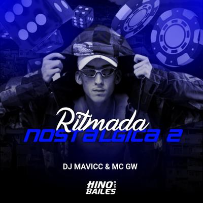 Ritmada Nostálgica 2 By DJ MAVICC, Mc Gw's cover