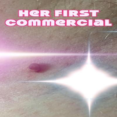 Her First Commercial's cover