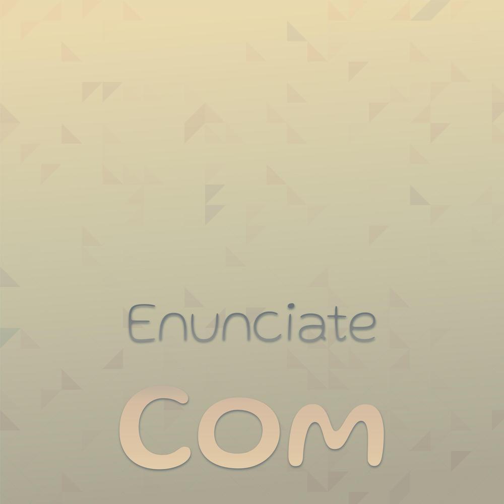 enunciate