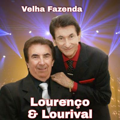 Velha Fazenda By Lourenço e Lourival's cover
