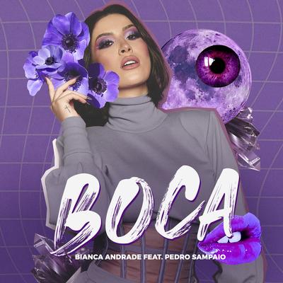 Boca (feat. Pedro Sampaio) By Bianca Andrade, PEDRO SAMPAIO's cover