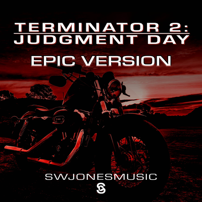 Terminator 2: Judgment Day Theme (Epic Version) By SWJonesMusic's cover