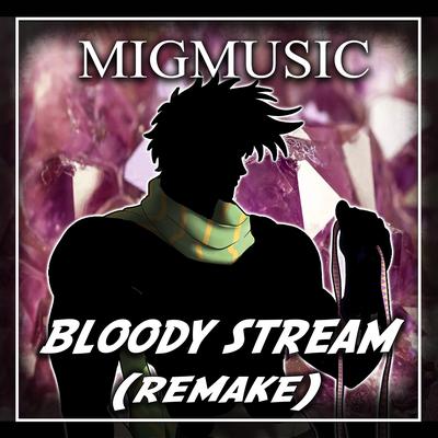 Bloody Stream (Remake) By MigMusic's cover
