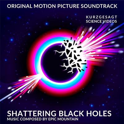 Shattering Black Holes By Epic Mountain's cover