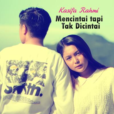 Mencintai Tapi Tak Dicintai's cover