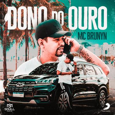 Dono do Ouro By Mc Brunyn's cover