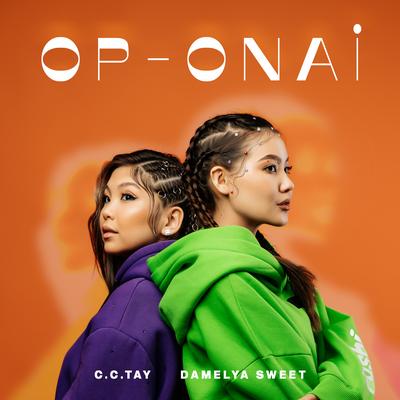 Op-Onai By C.C.TAY, Damelya Sweet's cover