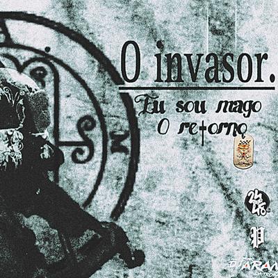 O Invasor - Eu Sou o Mago - O Retorno's cover