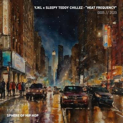 Heat Frequency By YJKL, Sleepy Teddy Chillez, Sphere of Hip-Hop's cover