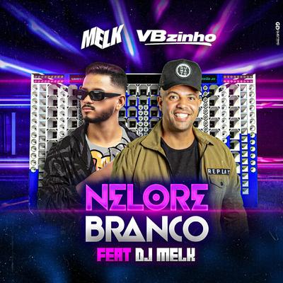 Nelore Branco (feat. djmelk) (feat. djmelk) By VBZINHO, djmelk's cover