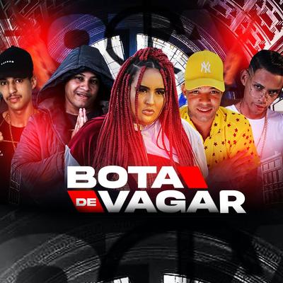 Bota Devagar By Mc seia boladão, Lv No Beat, Mc Alisson, Laryssa Real, MC Leek's cover