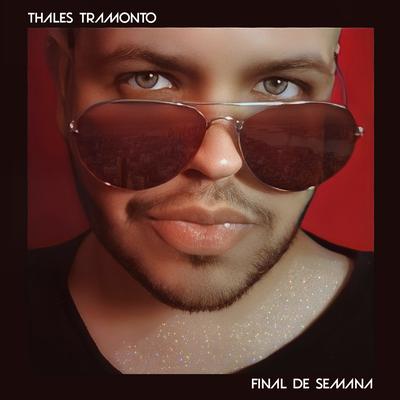 Final de Semana By Thales Tramonto's cover