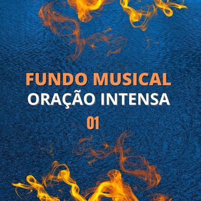 Fundo Musical Oração Intensa - 01 By Cicero Euclides's cover