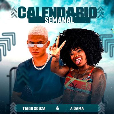 Calendário Semanal By Tiago Souza, A Dama's cover