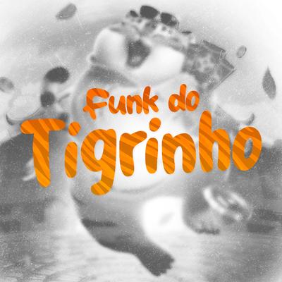 Funk do Tigrinho (Tropa do Drope)'s cover