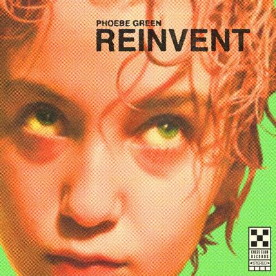 Reinvent By Phoebe Green's cover