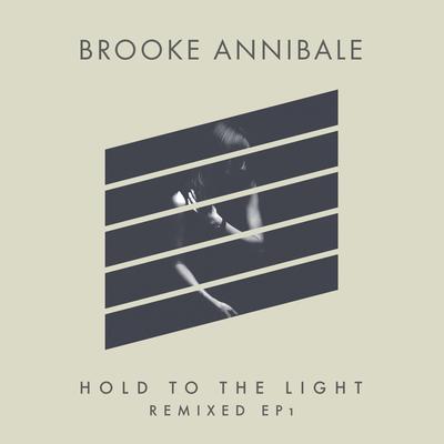 Hold to the Light (Robinson Brakebill Remix) By Brooke Annibale's cover