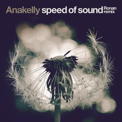 Speed of Sound (Ronan Remix) By Anakelly, Ronan's cover