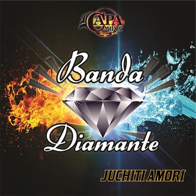 JUCHITI AMORI By Banda Diamante's cover