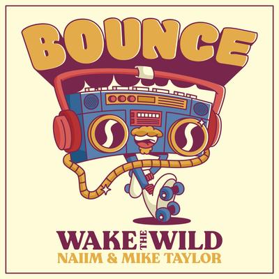 Bounce By Wake the Wild, NAIIM, Mike Taylor's cover