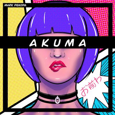 Akuma By Mark Dekoda's cover