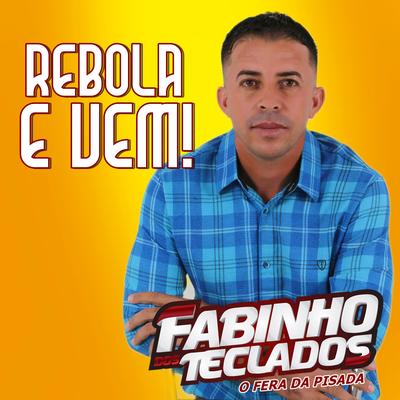 Rebola e Vem! By Fabinho dos teclados's cover