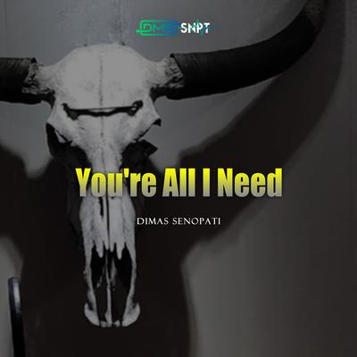 You're All I Need (Acoustic) By Dimas Senopati's cover