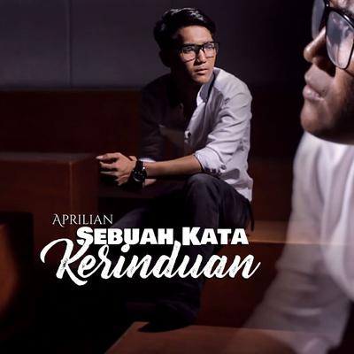 Sebuah Kata Kerinduan By Aprilian's cover