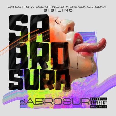 Sabrosura By SIBILINO, Carlotto, De La Trinidad, Jheison Cardona's cover
