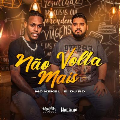 Não Volta Mais By MC Kekel, DJ RD's cover