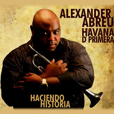 Alexander Abreu Y Havana D' Primera's cover