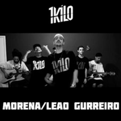 Morena / Leão Guerreiro By 1Kilo's cover