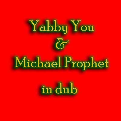 Love My Lady By Yabby You, Michael Prophet's cover