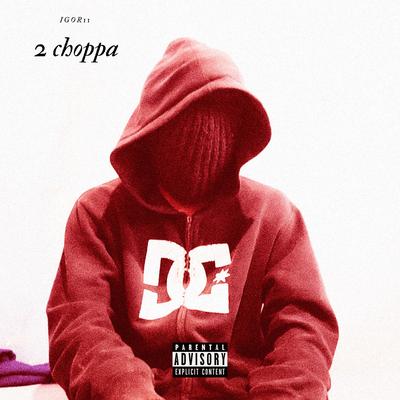 2 Choppa's cover