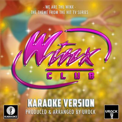 We Are The Winx (From "Winx Club") (Karaoke Version) By Urock Karaoke's cover