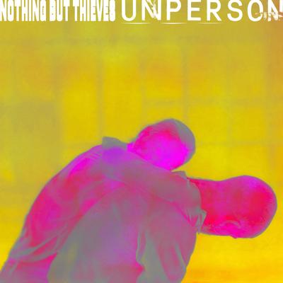Unperson By Nothing But Thieves's cover