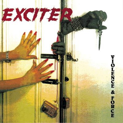 Violence & Force By Exciter's cover